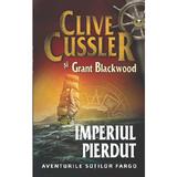 Imperiul pierdut - Clive Cussler si Grant Blackwood, editura Litera