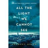 All the Light We Cannot See - Anthony Doerr, editura Harpercollins