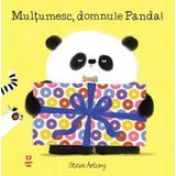 Multumesc, domnule Panda! - Steve Antony, editura Pandora