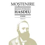 Scrieri Vol.15 - Bogdan Petriceicu Hasdeu, editura Stiinta