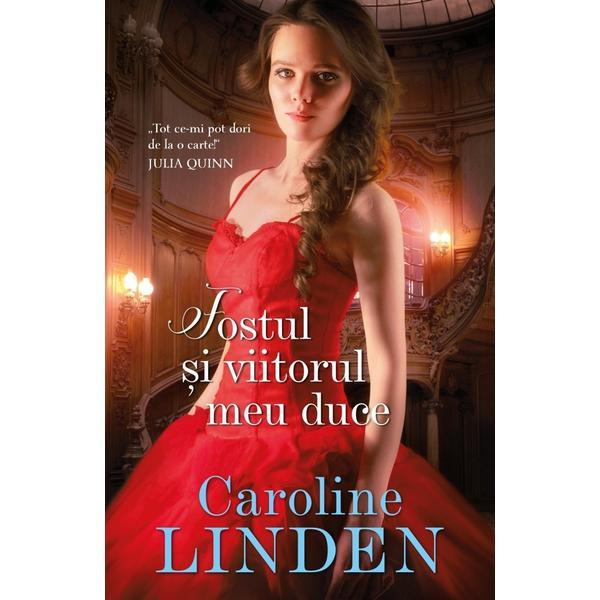 Fostul si viitorul meu duce - caroline linden