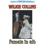 Femeia in alb - Wilkie Collins, editura Orizonturi