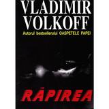 Rapirea - Vladimir Volkoff, editura Orizonturi