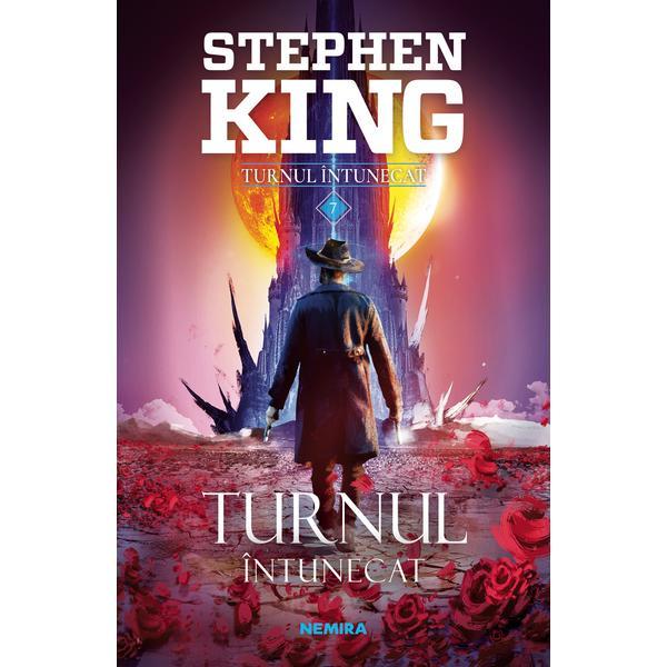 Turnul întunecat (seria turnul întunecat partea a vii-a ed. 2019) autor stephen king editura nemira 