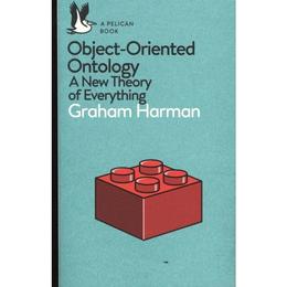 Object-Oriented Ontology - Graham Harman, editura Penguin Group
