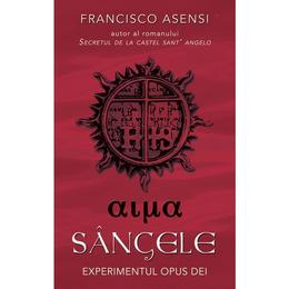 Sangele - Francisco Asensi, editura Rao