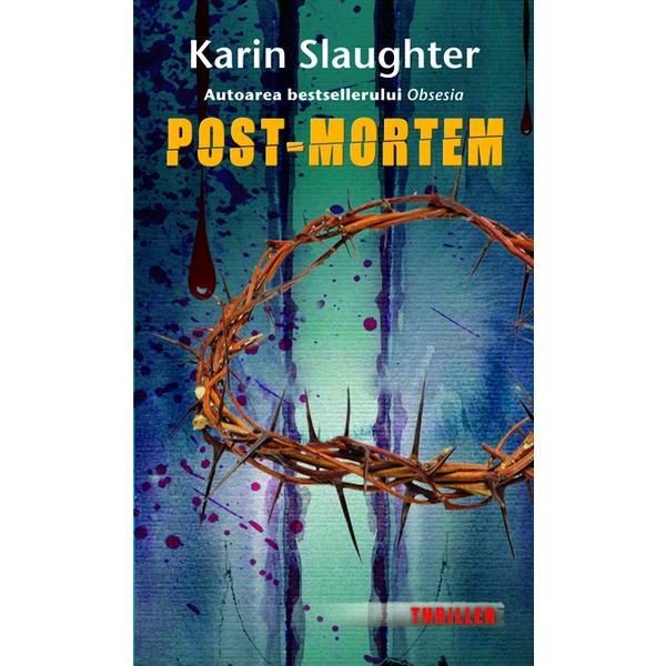 Post-mortem - karin slaughter, editura rao