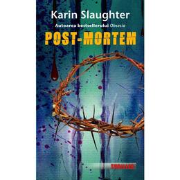 Post-Mortem - Karin Slaughter, editura Rao