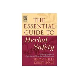 Essential Guide to Herbal Safety - Simon Mills, editura Galison More Than Book
