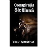 Conspiratia siciliana - Michael Sammaritano, editura Rao
