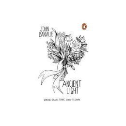 Ancient Light - John Banville, editura Penguin Group