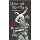 Monstrul din Florenta - Douglas Preston, Mario Spezi, editura Rao