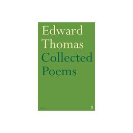 Collected Poems of Edward Thomas - Edward Thomas, editura Vintage
