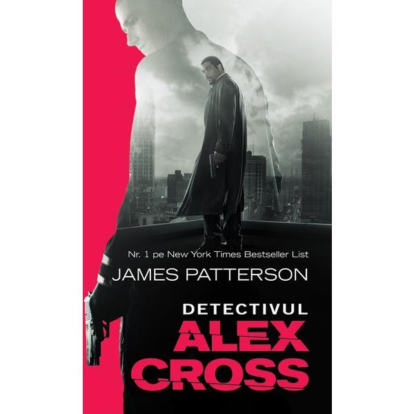 Detectivul Alex Cross - James Patterson, editura Rao