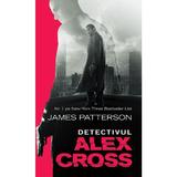 Detectivul Alex Cross - James Patterson, editura Rao