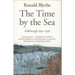 Time by the Sea - Ronald Blythe, editura Vintage