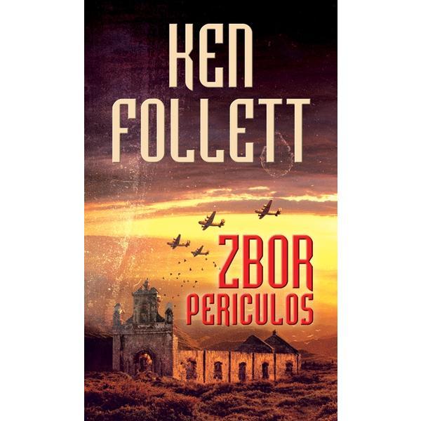 Zbor periculos - Ken Follett, editura Rao