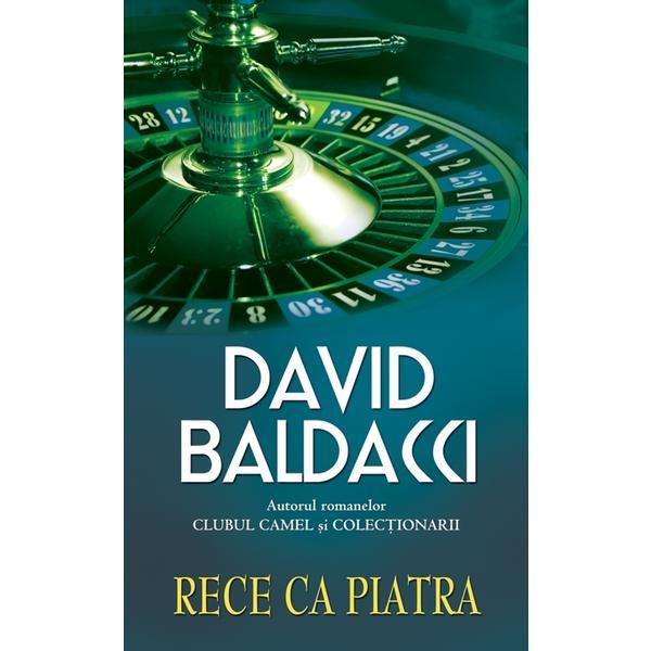 Rece ca piatra - david baldacci - cl, editura rao