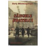 Sangele fratelui - Baris Mustecaplioglu, editura Vivaldi