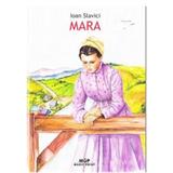 Mara - Ioan Slavici, editura Magic Print
