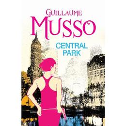 Central Park - Guillaume Musso, editura All