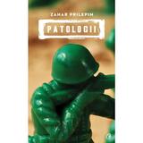 Patologii - Zahar Prilepin, editura Curtea Veche