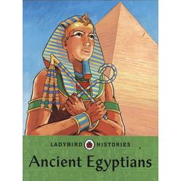 Ladybird Histories: Ancient Egyptians - , editura Ladybird Books