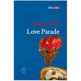 Love Parade - Sergio Pitol, editura Grupul Editorial Art
