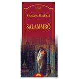 Salammbo - Gustave Flaubert, editura Leda