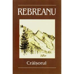 Craisorul - Liviu Rebreanu, editura Liviu Rebreanu