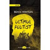 Ultimul politist - Ben H. Winters, editura Paladin