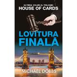 Lovitura finala - Michael Dobbs, editura Rao