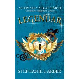 Legendar - Stephanie Garber, editura Rao