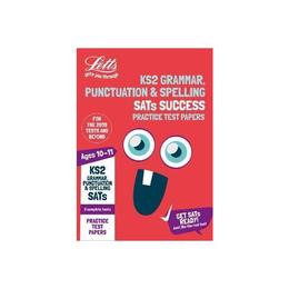 KS2 English Grammar, Punctuation and Spelling SATs Practice, editura Letts Educational