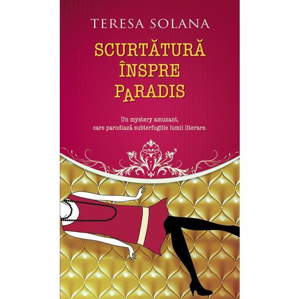 Scurtatura inspre Paradis - Teresa Solana, editura Rao
