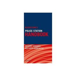 Blackstone's Police Station Handbook, editura Oxford University Press Academ