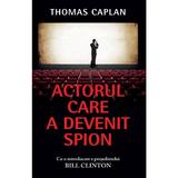 Actorul care a devenit spion - Thomas Caplan, editura Rao