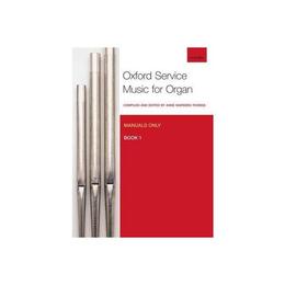 Oxford Service Music for Organ: Manuals only, Book 1, editura Oxford University Press Academ