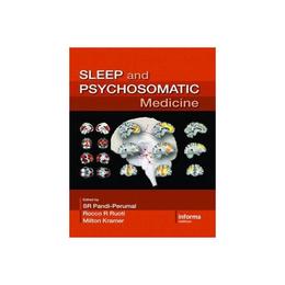 Sleep and Psychosomatic Medicine, editura Informa Healthcare