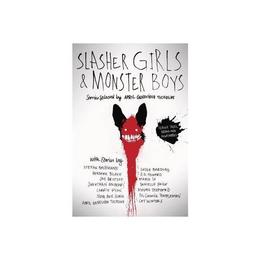 Slasher Girls & Monster Boys - April Genevieve Tucholke, editura Melia Publishing Services