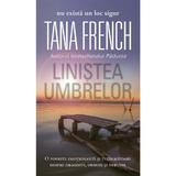 Linistea umbrelor - Tana French, editura Rao