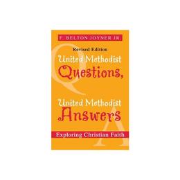 United Methodist Questions, United Methodist Answers - F Belton Joyner