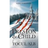 Focul alb - Douglas Preston, Lincoln Child, editura Rao