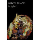 La tiganci - Mircea Eliade, editura Tana
