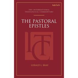 Pastoral Epistles: An International Theological Commentary, editura Bloomsbury Academic T&t Clark