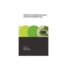 Global Environmental Governance and the Accountability Trap - Susan Park, editura William Morrow & Co