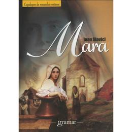 Mara - ioan slavici, editura gramar