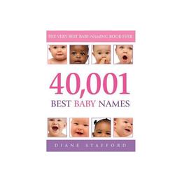 40, 001 Best Baby Names - Dianne Stafford, editura Oxford University Press Academ