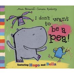 I Don't Want to Be a Pea!, editura Oxford Children's Books