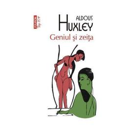 Geniul si zeita - aldous huxley, editura polirom